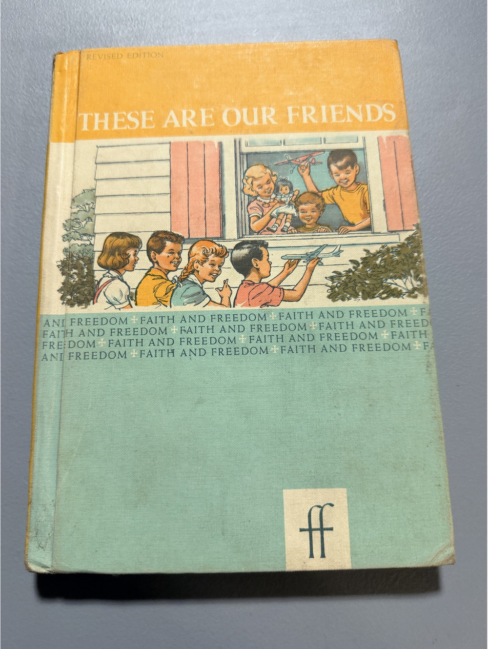 These Are Our Friends Faith and Freedom Basic Readers 1961 Hardcover Ginn